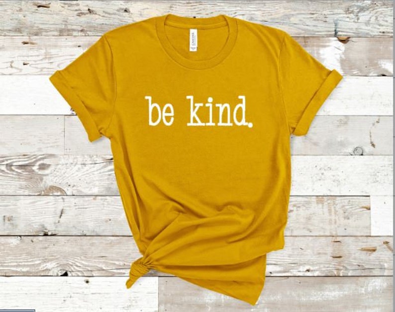 Be Kind Shirt Tshirts With Sayings Womens Tees Kindness - Etsy