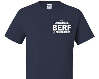 Funny Orginal Berf | Orginal Berf of Chicagoland Chef  | Unisex  T-Shirt