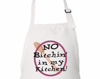 No Bitchin' in my Kitchen, Funny Kitchen Aprons