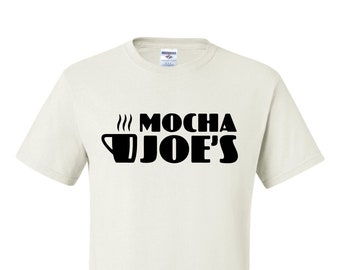 mocha joe's shirt