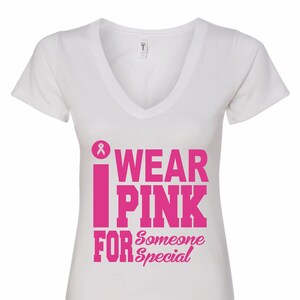 I Wear Pink For Someone Special Breast Cancer Awareness Woman&#39;s White V-Neck T-Shirt