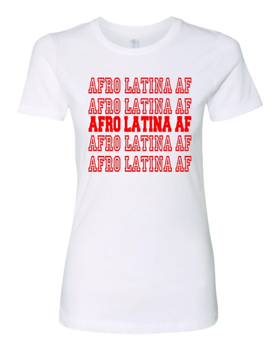 Womens Latina Af T-Shirt Womens Latina Af T-Shirt