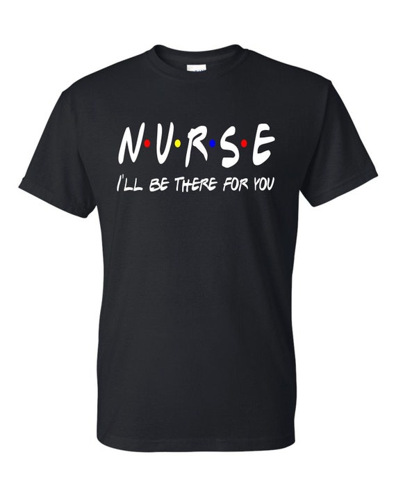 Friends Themed Nurse Funny Unisex Adult Shirt - Etsy