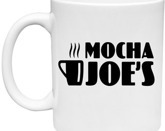 Mocha Joe's  Funny Coffee Mug