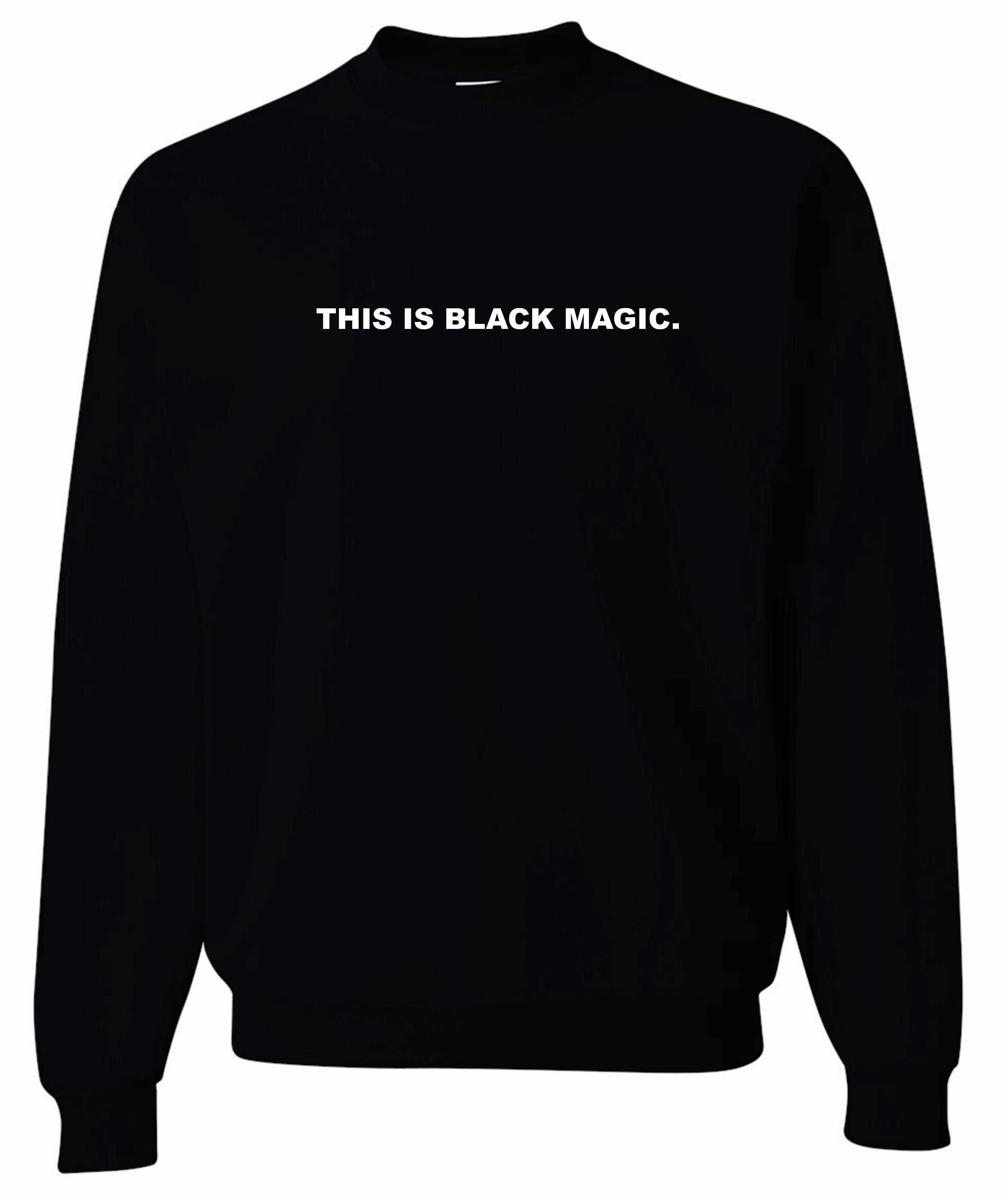 Dies ist schwarze Magie| Schwarze Geschichte inspiriert| Unisex Crewneck