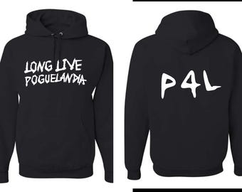May include: Black hooded sweatshirt with white text on the front that says "Long Live PogueLandya" and white text on the back that says "P4L".