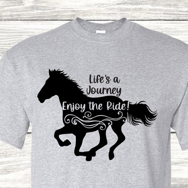 Life's a Journey. Enjoy the Ride!  Horse SVG, Love of horses, Decorative horse silhouette, Love to Ride, Equestrian Cowgirl Cowboy, PNG SVG