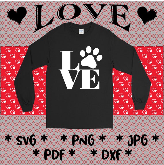 Love Dog Paw Dog Svg Dog Lover Svg Dog Mom Svg Love of Etsy