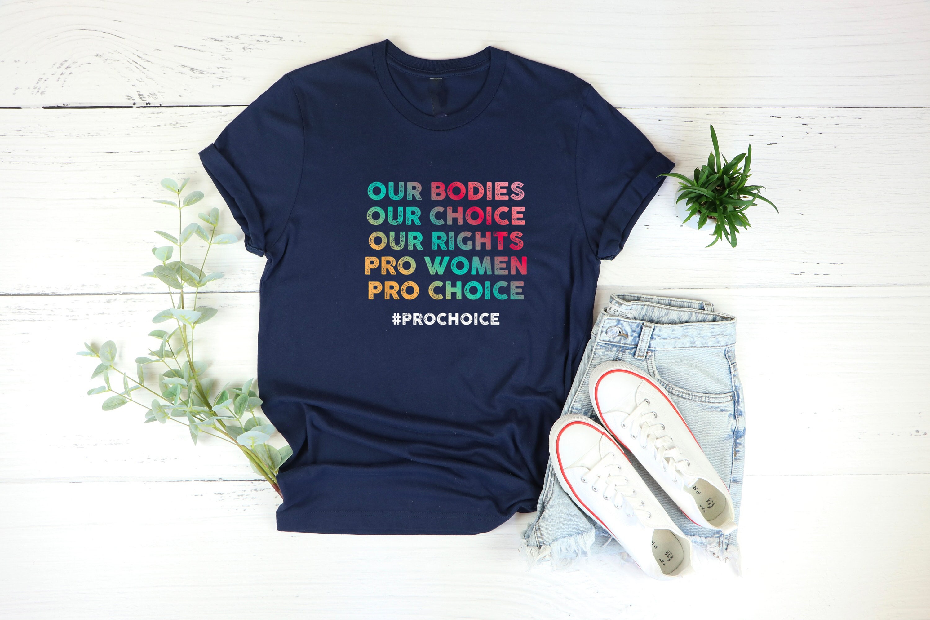 Our Bodies Our Choice Shirt Abortion Shirt Pro-choice Shirt Pro Choice Shirt My Body My Choice Shirt Roe V Wade Size Up To 5xl