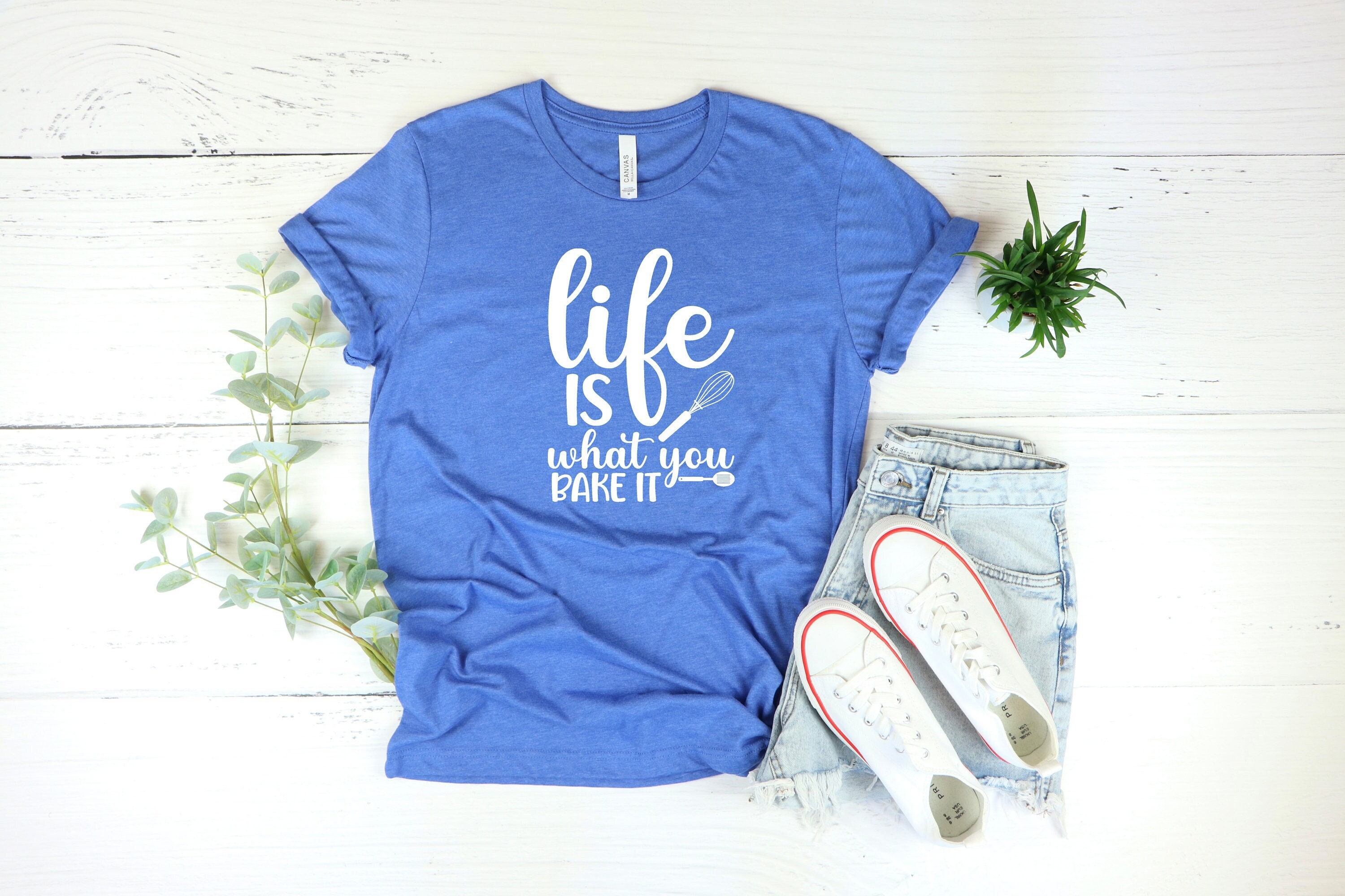 Life Is What You Bake It Cooking Lover Shirt Chef Shirt Funny Kitchen T-shirt Cute Cooking Tee Cooking Mom Shirt Baker Mom Gift Size Up To 5xl