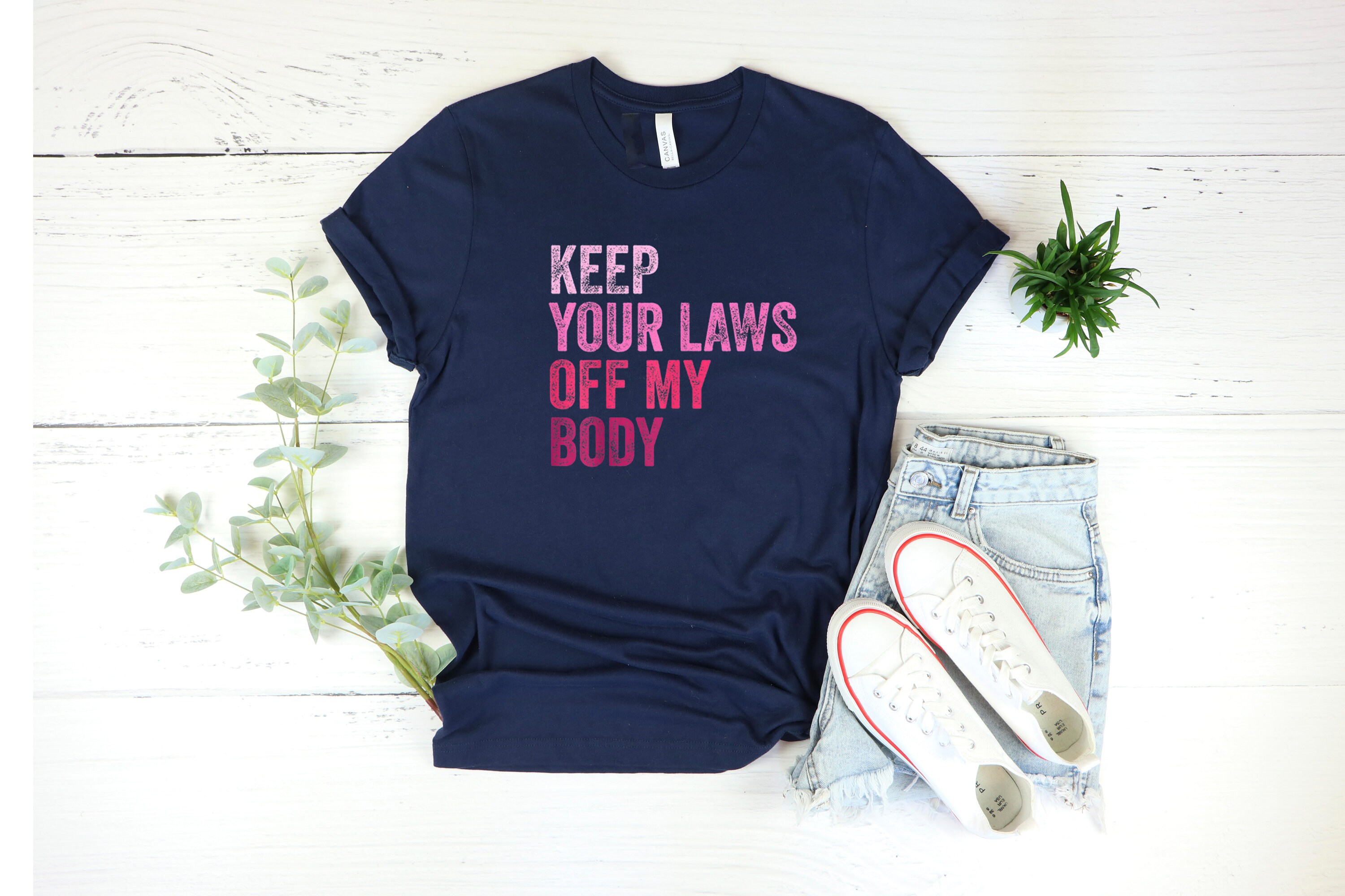 Keep Your Laws Of My Body Shirt Abortion Shirt Pro-choice Shirt Pro Choice Shirt My Body My Choice Shirt Roe V Wade Full Size Up To 5xl