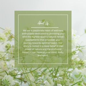 May include: A green square with rounded corners contains text about a team of wellness enthusiasts dedicated to providing high-quality natural herbal supplements. The text is set against a background of white flowers.