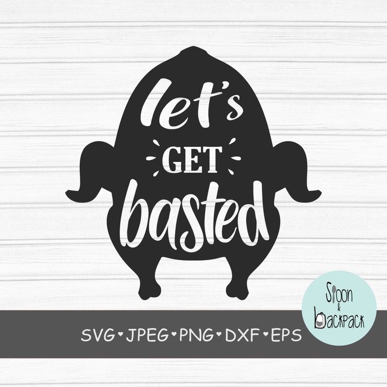 Download Digital Let's get basted thanksgiving turkey cut file SVG ...