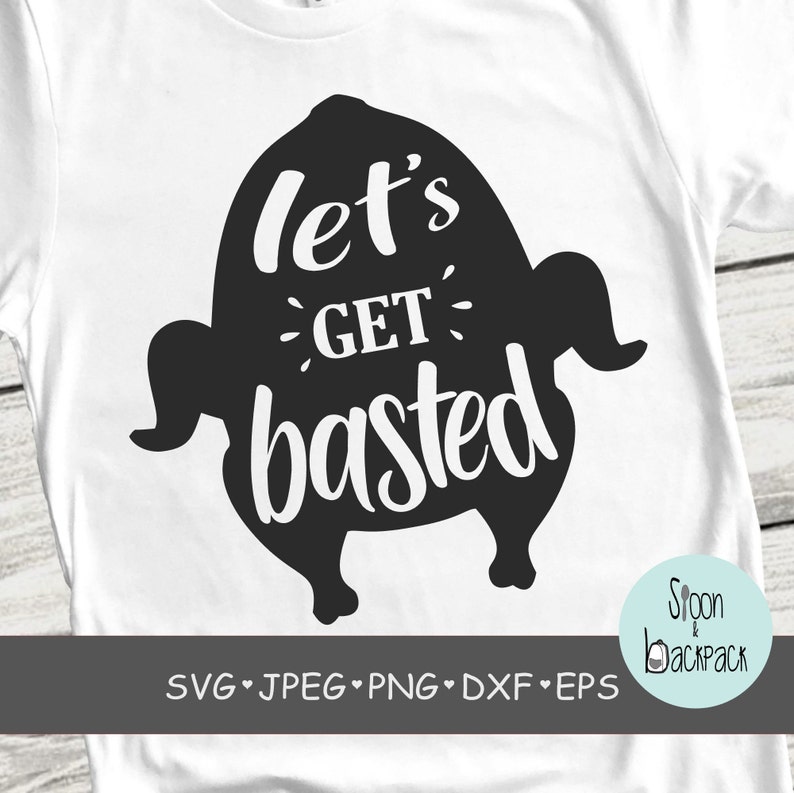 Download Digital Let's get basted thanksgiving turkey cut file SVG ...