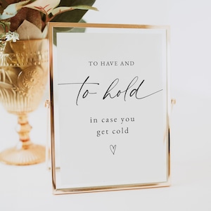 Wedding Blanket Sign Template, Minimalist Wedding Sign, Boho To Have and To Hold In Case You Get Cold Sign, Wedding Blanket Sign, 0255_076