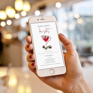 May include: A digital invitation on a smartphone screen for a holiday cocktail party. The invitation features a red cocktail with a candy cane and a sprig of greenery. The text reads "Making Spirits Bright" and includes the date, time, and location of the party.