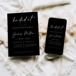 May include: Black and white graduation party invitation with the text "he did it" and "James Miller". The invitation includes the date "1 May 2024" and details for the graduation ceremony and celebration.