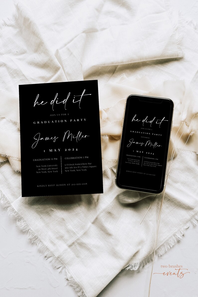 May include: Black and white graduation party invitation with the text "he did it" and "James Miller". The invitation includes the date "1 May 2024" and details for the graduation ceremony and celebration.