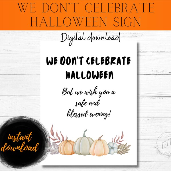 We don't celebrate Halloween Sign | Printable Halloween Sign | instant download