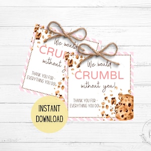 Senza di te saremmo CRUMBL Tag / Cookie Treat Tag / Biscotti Crumbl Tag / Cookie di ringraziamento Tag