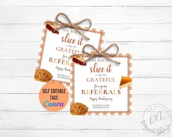 May include: Thanksgiving-themed referral tags with pie illustrations and the text "Any way you slice it, I am so grateful for your referrals." The tags are tied with twine and have a gingham border. The tags also say "Happy Thanksgiving."