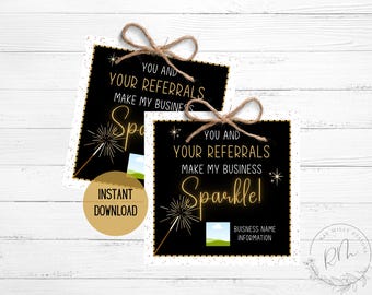 May include: Two black and gold business referral cards tied with twine. The cards feature the text "YOU AND YOUR REFERRALS MAKE MY BUSINESS Sparkle!" and a small image placeholder. A gold circle reads "INSTANT DOWNLOAD".