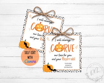 May include: Two Halloween-themed gift tags with orange pumpkin illustrations and the text "I will always carve our time for you and your referrals!" The tags have a black and white bat border and are tied with twine.