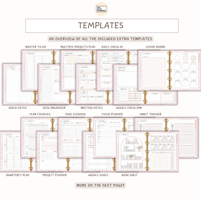 May include: A collection of planner templates, including Master To-Do, Multiple Projects Plan, and Daily Check-In. The templates are displayed in a pink and white color scheme, with gold binder rings. Text includes "Templates" and "More on the next page!"
