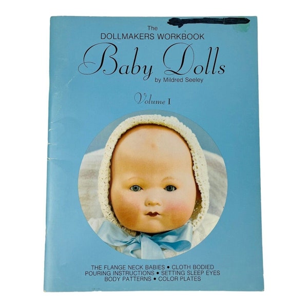 The Dollmakers Workbook Baby Dolls Volume I by Mildred Seeley 1978 Vintage Doll Book with Patterns