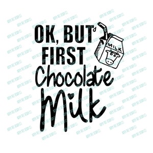 First Chocolate Milk: Includes SVG and PNG