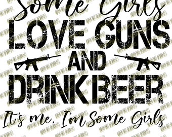 Love Guns and Drink Beer