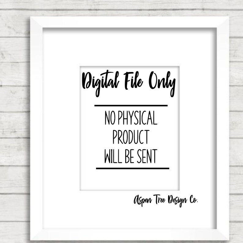Op de afbeelding: Een wit ingelijst afdruk met zwarte tekst die "Digitaal bestand alleen", "Geen fysiek product wordt verzonden" en "Aspen Tree Design Co." luidt.