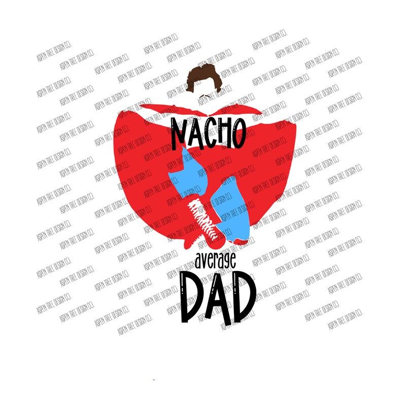 Download Nacho Average Dad: SVG and PNG | Etsy