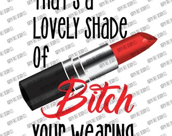 Lovely Shade of Bitch
