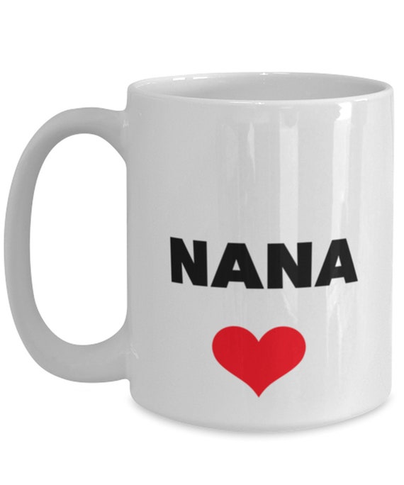 Nana Mug Funny Mug For Nana Nana Christmas Gift Nana Gift Etsy