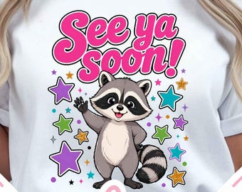 See Ya Soon Raccoon Png, Cute Racoon Png, Funny Southern Lake Day Png, Sublimation, Digital Download