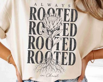 Rooted in Christ Png , Sublimation design, Protea flower, Digital Download