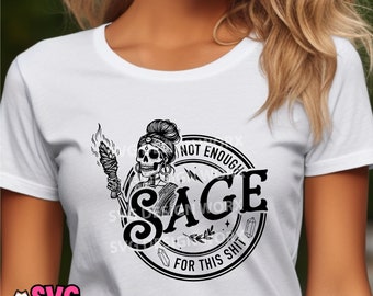 Niet genoeg salie voor deze sh*t SVG, grappig t-shirtontwerp, digitale download, salie svg, hekserij svg, 2 ontwerpen