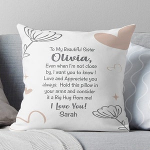 sister gifts from sister personalized sister pillow from sister customizable best sister gift from sister inspirational gifts even when I&#39;m