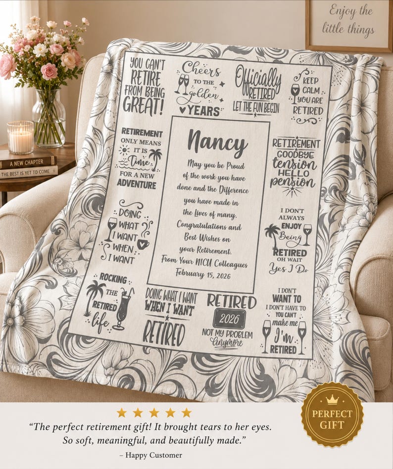 May include: A gray and white retirement blanket with floral patterns and text. The text includes phrases like "Officially Retired," "Retirement Goodbye Tension," and a personalized message for Nancy, dated February 15, 2026.