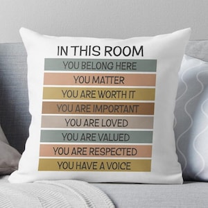 classroom equality pillow school counsellor calming mental health adversity school class In this room positive affirmations inspirational
