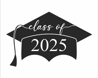 grad cap class of 2025 svg png printable digital prints graduation 2025 downloadable clipart downloadable cricut files grad cap 2025 her him