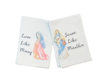 Catholic Hand Towels | Love Like Mary Serve Martha Cotton Kitchen Towels
