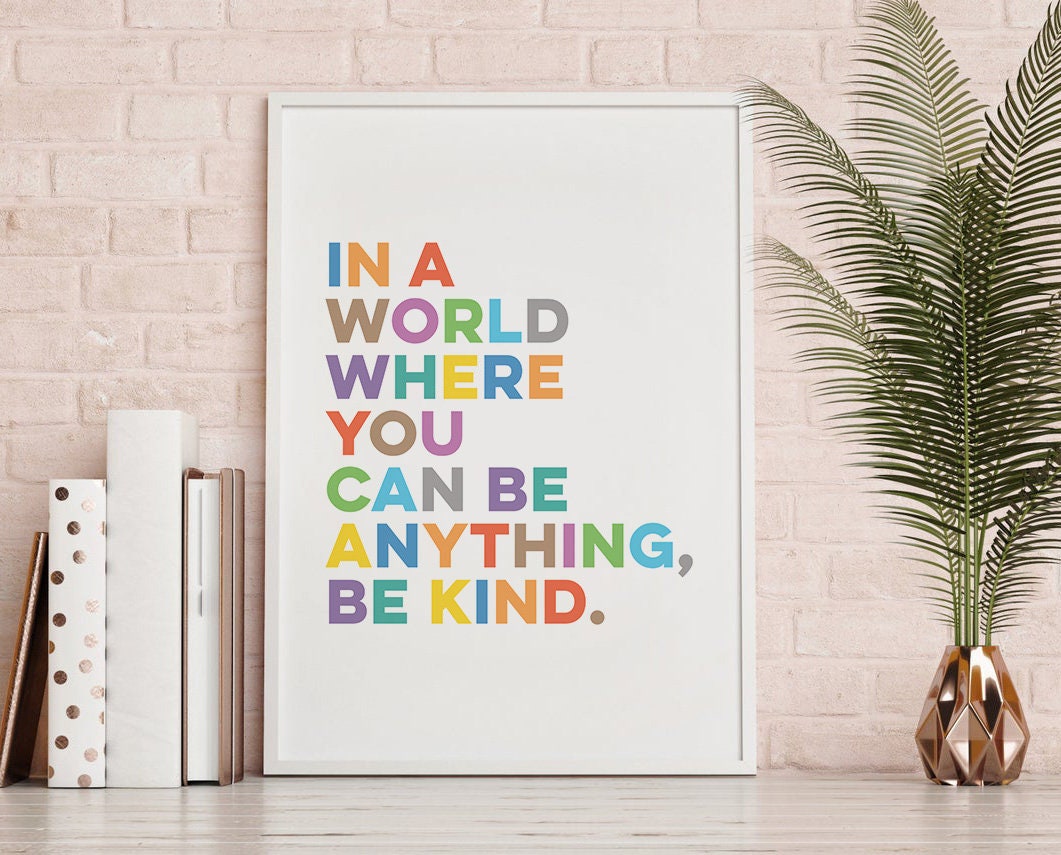 In A World Where You Can Be Anything Be Kind Inspirational - Etsy UK