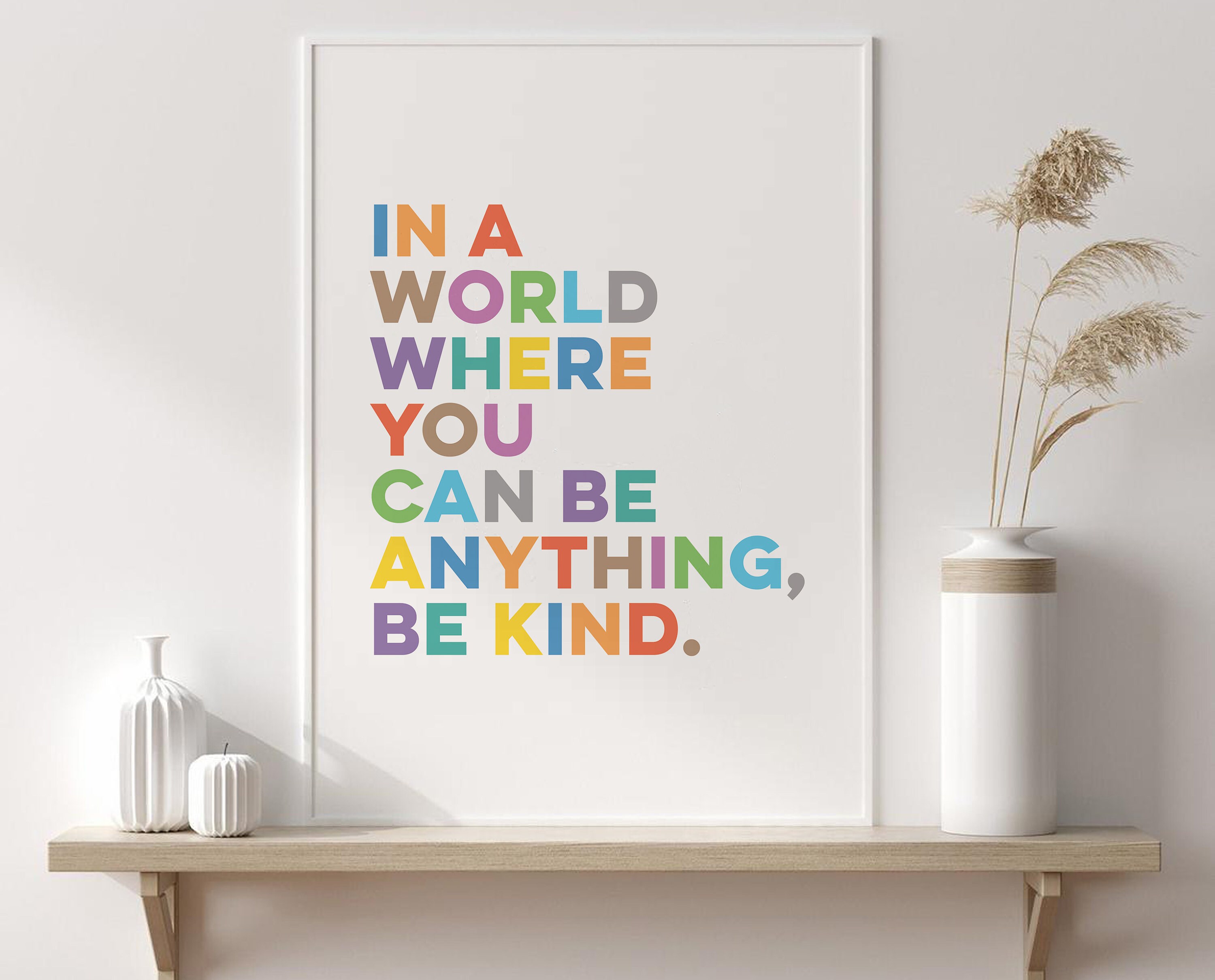 In A World Where You Can Be Anything Be Kind Inspirational - Etsy UK