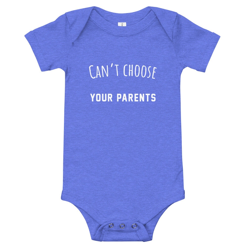 Boys and Girls crazy parent shirt Funny Parent shirt Baby Funny Can/'t Choose Your Parents Bodysuit Funny quote saying bodysuit