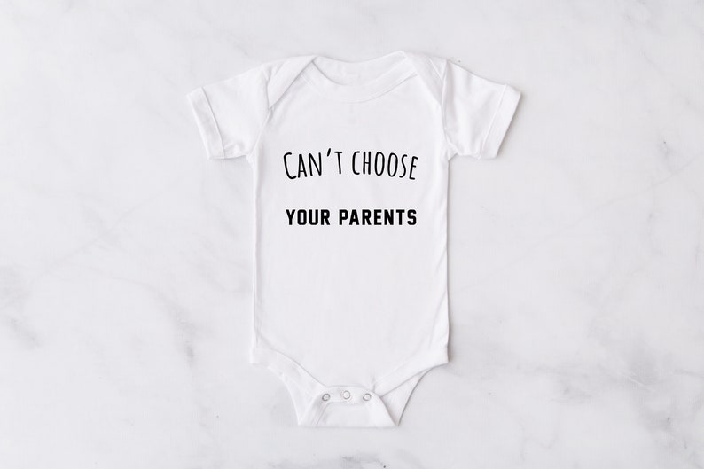 Boys and Girls crazy parent shirt Funny Parent shirt Baby Funny Can/'t Choose Your Parents Bodysuit Funny quote saying bodysuit