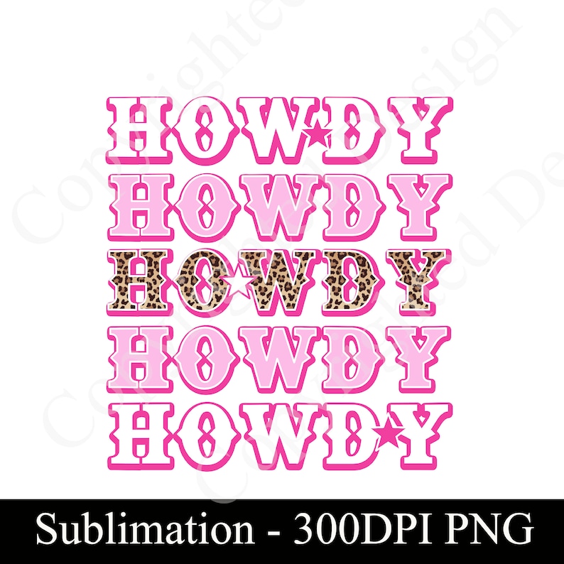 Pu&ograve; includere: Cinque parole "Howdy" rosa e bianche con una stella nella seconda e quinta parola. La terza parola "Howdy" ha un motivo a stampa leopardata.