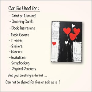 May include: A digital illustration of three red hearts with white outlines on black and white abstract background. The text "Can Be Used for:" is listed with a variety of uses for the image, including print on demand, greeting cards, book illustrations, book covers, t-shirts, stickers, banners, invitations, scrapbooking, and physical products. The text "And your creativity is the limit... Can not be shared for free or sold as is!" is also included.