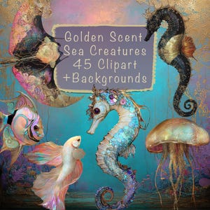 May include: Digital art featuring various sea creatures, including a seahorse, jellyfish, and fish, with a butterfly and text that reads "Golden Scent Sea Creatures 45 Clipart + Backgrounds." The artwork has a fantasy theme with vibrant colors.